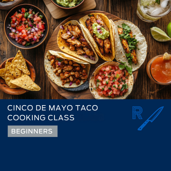 Cinco de Mayo Taco Cooking Class - May 3rd